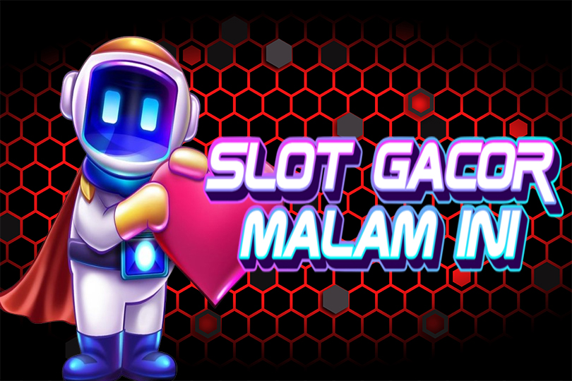 Slot Gacor Malam Ini: Rekomendasi Game Paling Hot Buat Spin Tengah Malam